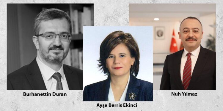 Burhanettin Duran, Ayşe Berris Ekinci, Nuh Yılmaz
